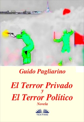 El Terror Privado y El Terror Político
