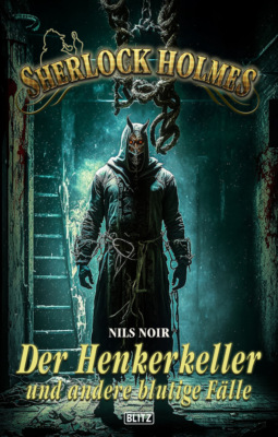 Sherlock Holmes - Neue Fälle 44: Der Henkerkeller