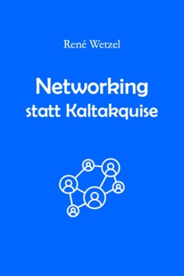 Networking statt Kaltakquise