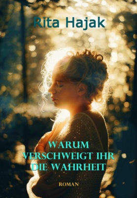 Warum verschweigt ihr die Wahrheit