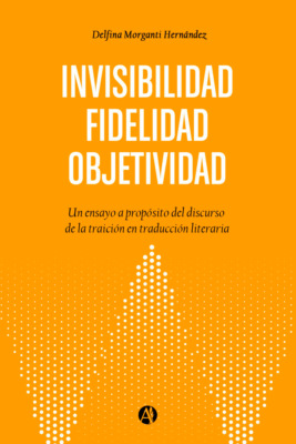 Objetividad. Fidelidad. Invisibilidad