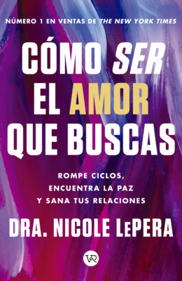 Cómo ser el amor que buscas