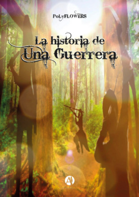 La historia de una guerrera