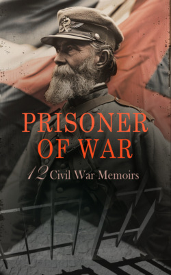 Prisoner of War - 12 Civil War Memoirs