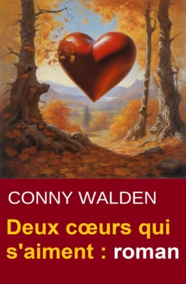 Deux cœurs qui s'aiment : roman