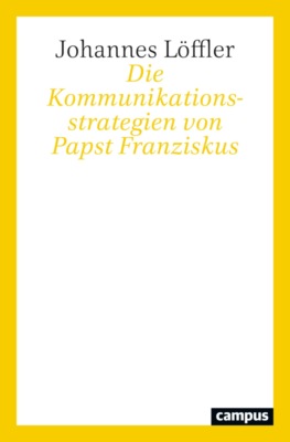 Die Kommunikationsstrategien von Papst Franziskus
