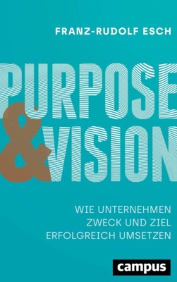 Purpose und Vision