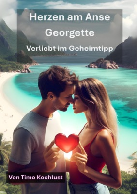Herzen am Anse Georgette – Verliebt im Geheimtipp