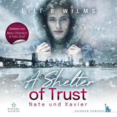 A Shelter of Trust - Nate und Xavier - Rainbow Romance NY (ungekürzt)