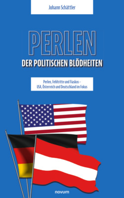 Perlen der politischen Blödheiten