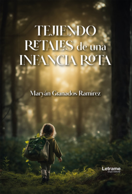 Tejiendo retales de una infancia rota