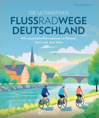 Die ultimativen Flussradwege in Deutschland