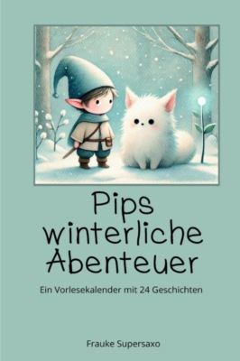 Pips winterliche Abenteuer