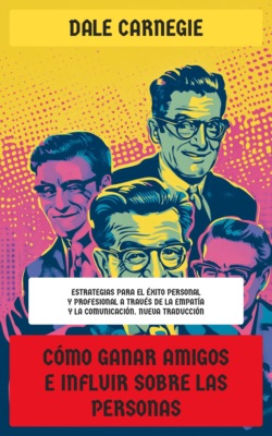Cómo ganar amigos e influir sobre las personas