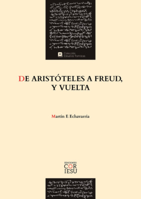 Echavarría - De Aristóteles a Freud, y vuelta