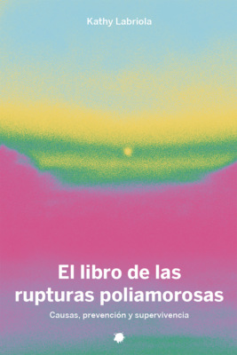 RUPTURAS Y NO MONOGAMIAS