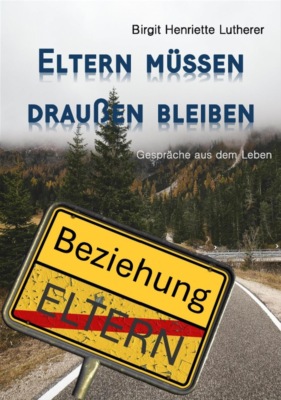 Eltern müssen draußen bleiben