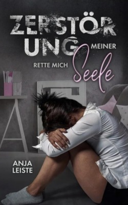 Zerstörung meiner Seele