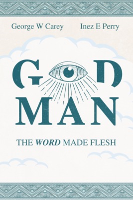 God-Man: The Word Made Flesh