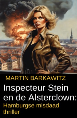 Inspecteur Stein en de Alsterclown: Hamburgse misdaad thriller