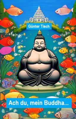 Ach du, mein Buddha...