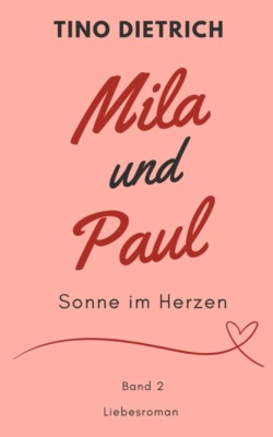 Mila und Paul: Sonne im Herzen