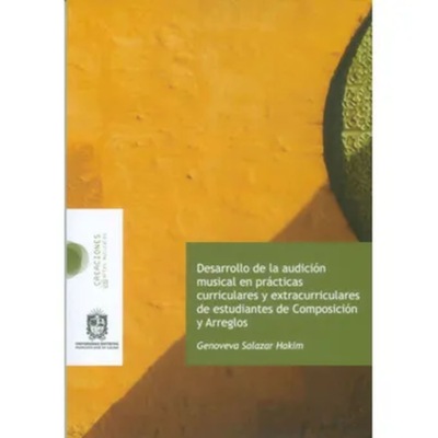 Desarrollo de la audición musical en prácticas curriculares y extracurriculares de estudiantes de Composación y Arreglos