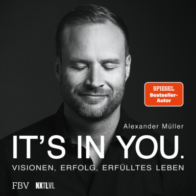 It's in you - Visionen, Erfolg, erfülltes Leben (Ungekürzt)