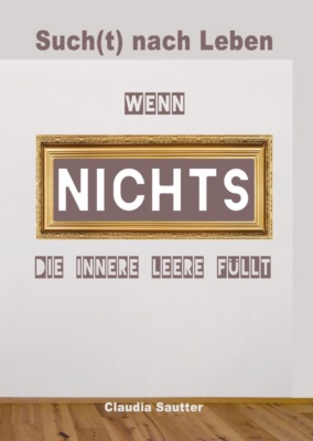 Wenn NICHTS die innere Leere füllt