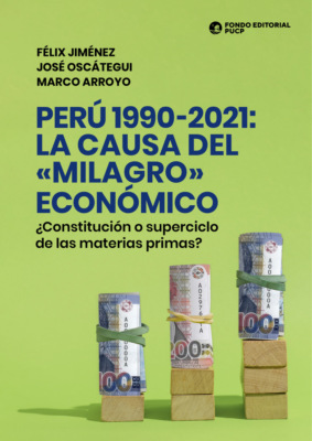 Perú 1990-2021: la causa del «milagro» económico