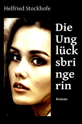 Die Unglücksbringerin