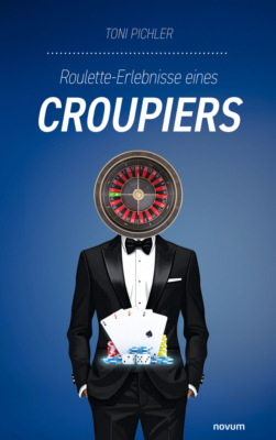 Roulette-Erlebnisse eines Croupiers