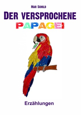 Der versprochene Papagei