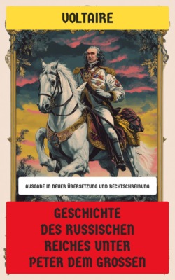 Geschichte des russischen Reiches unter Peter dem Großen