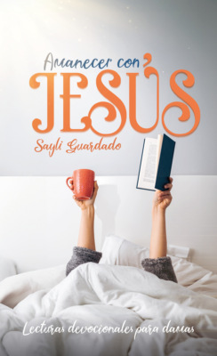 Amanecer con Jesús