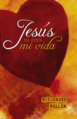 Jesús, tú eres mi vida