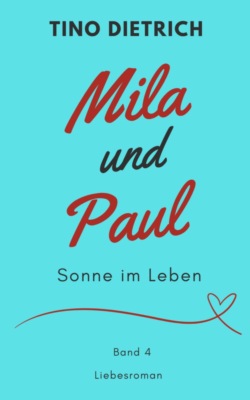 Mila und Paul: Sonne im Leben