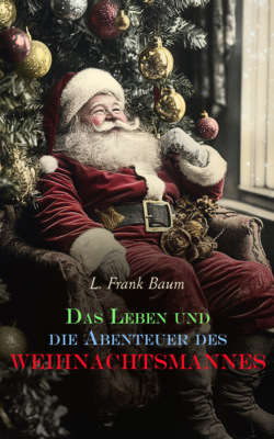 Das Leben und die Abenteuer des Weihnachtsmannes