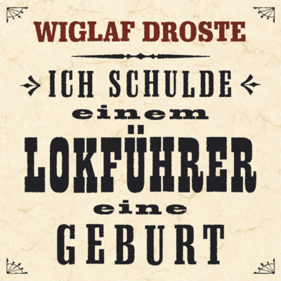 Ich schulde einem Lokführer eine Geburt
