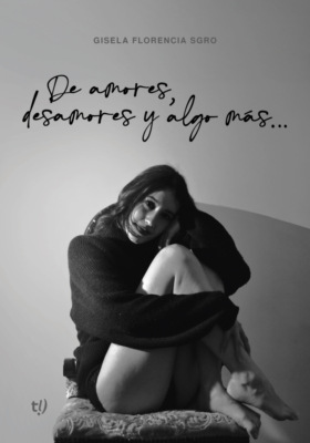 De amores, desamores y algo más...