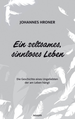 Ein seltsames, sinnloses Leben