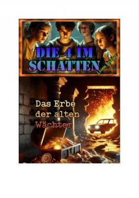 Die 4 im Schatten: Das Erbe der alten Wächter