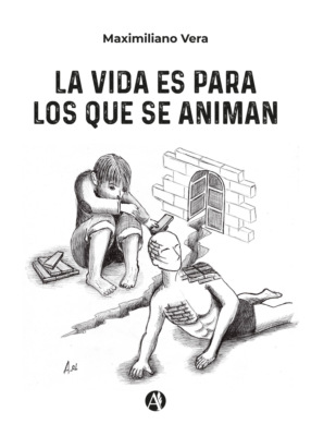 La vida es para los que se animan