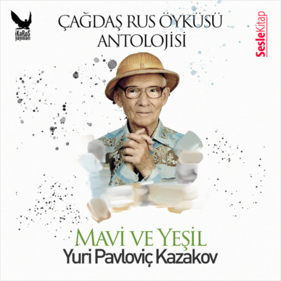 Çağdaş Rus Öyküleri Antolojisi 13 – Mavi ve Yeşil