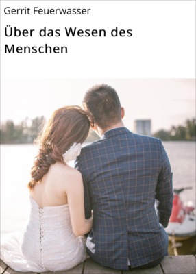 Über das Wesen des Menschen