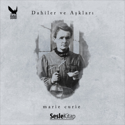 Dahiler ve Aşkları Marie Curie