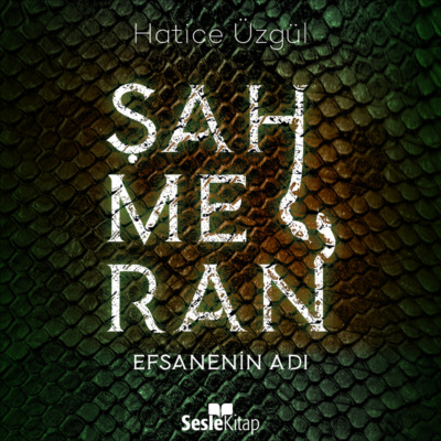Efsanenin Adı – Şahmeran (1.Kitap)