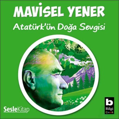 Atatürk'ün Doğa Sevgisi