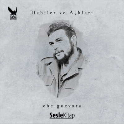 Dahiler ve Aşkları Che Guevara
