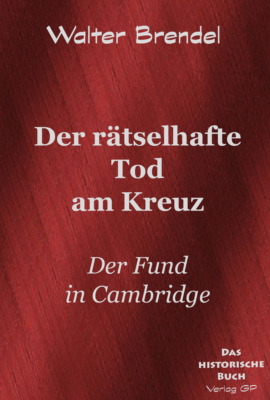 Der rätselhafte Tod am Kreuz 